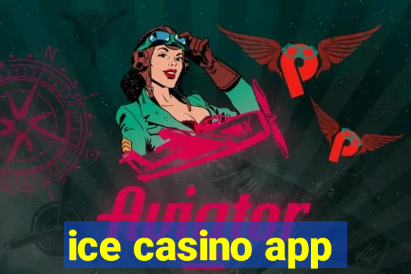 ice casino app